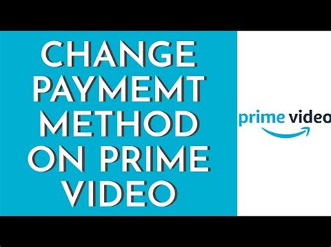 How to Change Payment on Prime Video: A Journey Through Digital Convenience and Unrelated Musings